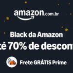 Black Friday da Amazon com até 70% de desconto: veja lista com as ofertas de destaque