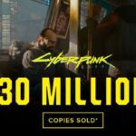 Cyberpunk 2077 vendeu 30 milhões de cópias