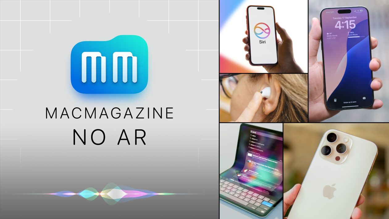 MacMagazine no Ar #622: recursos da Siri adiados, iOS 19 com novo design, AirPods com tradução em tempo real, Face ID sob a tela e mais!